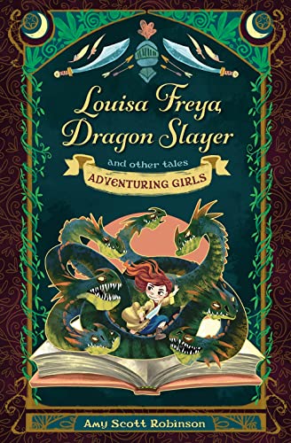 Amy Scott Robinson - Louisa Freya, Dragon Slayer : and other tales - P image 1