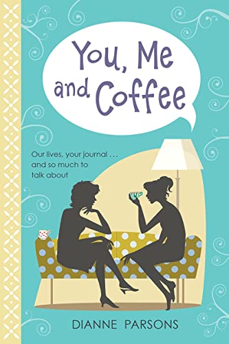 Dianne Parsons - You, Me and Coffee : Our lives, your journal... and s image 1