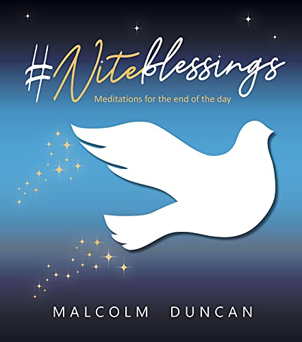 Malcolm Duncan - #Niteblessings : Meditations for the End of the Day - image 1