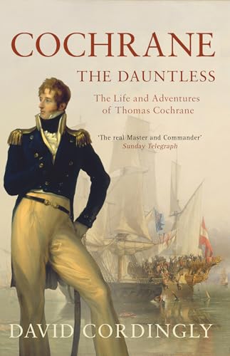 David Cordingly - Cochrane the Dauntless : The Life and Adventures of image 1