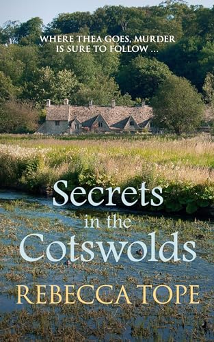 Rebecca Tope - Secrets in the Cotswolds : Mystery and intrigue in the image 1