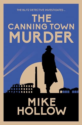 Mike Hollow - Canning Town Murder : The intriguing wartime murder myst image 1