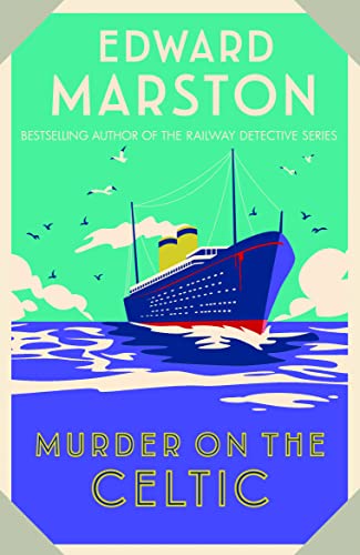 Edward Marston - Murder on the Celtic : An action-packed Edwardian mur image 1