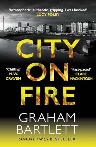 Graham Bartlett - City on Fire : From the top ten bestselling author - image 1