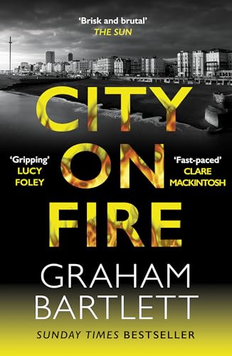 Graham Bartlett - City on Fire : From the top ten bestselling author - image 1