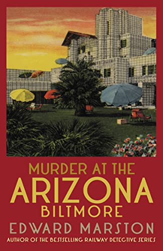 Edward Marston - Murder at the Arizona Biltmore : The gripping inter-w image 1