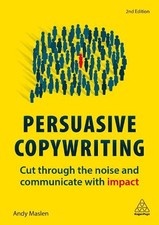 Andy Maslen - Persuasive Copywriting : Cut Through the Noise and Commu image 1