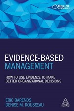 Denise M. Rousseau - Evidence-Based Management : How to Use Evidence t image 1