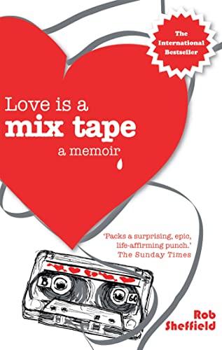Rob Sheffield - Love Is A Mix Tape : A Memoir - Paperback image 1