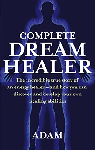 Adam - Complete Dreamhealer : The incredible true story of an energy h image 1