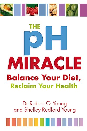 Robert O. Young - Ph Miracle : Balance Your Diet, Reclaim Your Health image 1