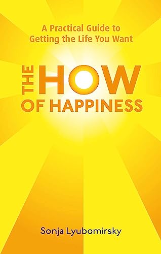 Sonja Lyubomirsky - How Of Happiness : A Practical Guide to Getting Th image 1