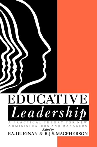 Educative Leadership : A Practical Theory For New Administrators And Managers