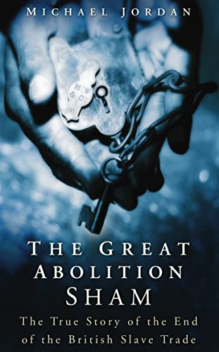 Michael Jordan - Great Abolition Sham : The True Story of the End of t image 1