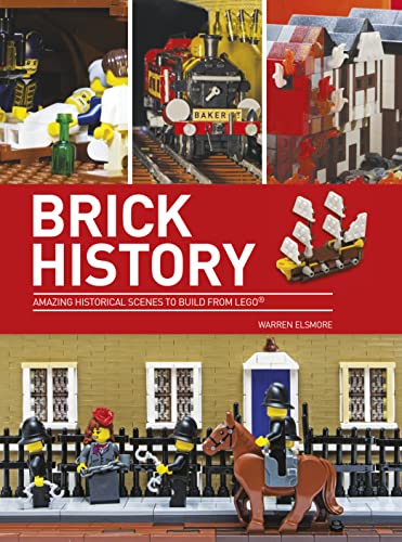 Warren Elsmore - Brick History : Amazing Historical Scenes to Build fr image 1