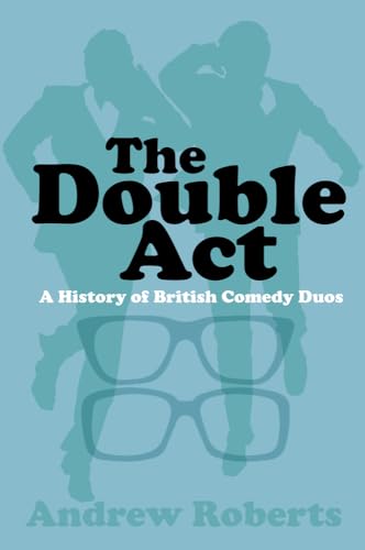 Andrew Roberts - Double Act : A History of British Comedy Duos - Paper image 1