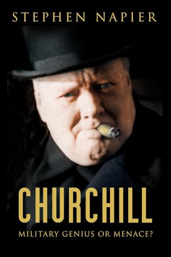 Stephen Napier - Churchill : Military Genius or Menace? - Hardback image 1