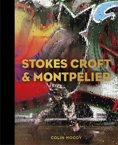Colin Moody - Stokes Croft and Montpelier - Hardback image 1