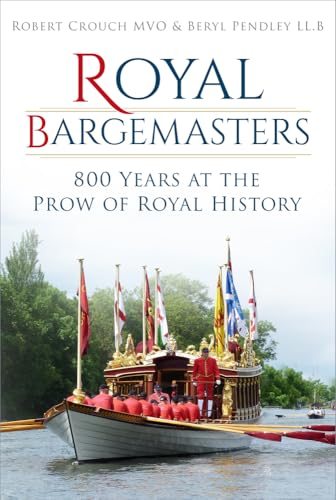 Beryl Pendley - Royal Bargemasters : 800 Years at the Prow of Royal Hi image 1