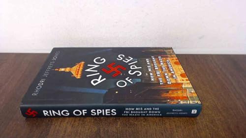 Rhodri Jeffreys-Jone - Ring of Spies : How MI5 and the FBI Brought Dow image 1