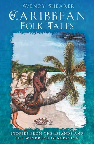 Wendy Shearer - Caribbean Folk Tales : Stories from the Islands and fr image 1