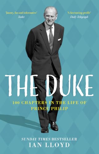 Ian Lloyd - Duke : 100 Chapters in the Life of Prince Philip - Hardbac image 1