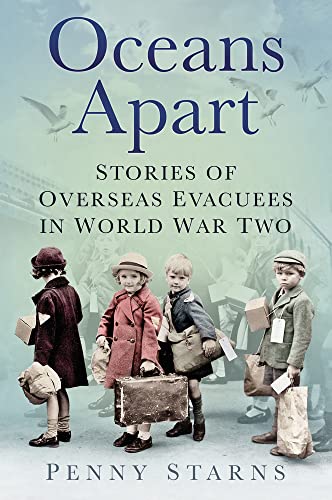 Penny Starns - Oceans Apart : Stories of Overseas Evacuees in World Wa image 1