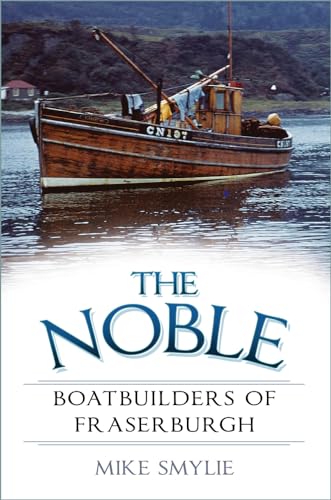 Mike Smylie - Noble Boatbuilders of Fraserburgh - Paperback image 1