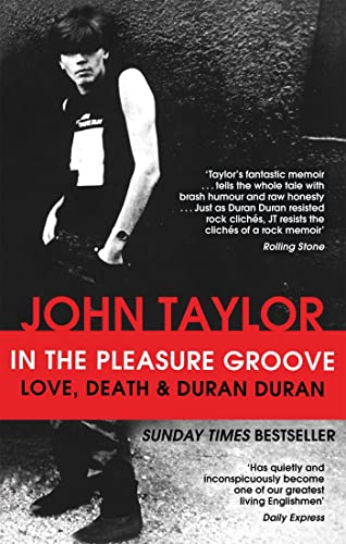 John Taylor - In The Pleasure Groove : Love, Death and Duran Duran - P image 1