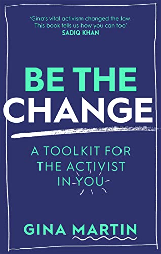 Gina Martin - Be The Change : A Toolkit for the Activist in You - Pape image 1