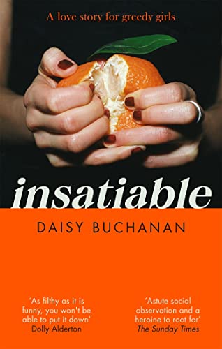 Daisy Buchanan - Insatiable : 'A frank, funny account of 21st-cent image 1