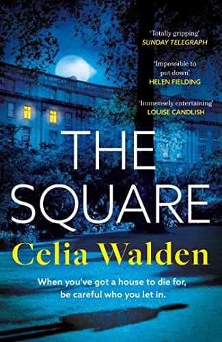 Celia Walden - Square : The unputdownable new thriller from the author image 1