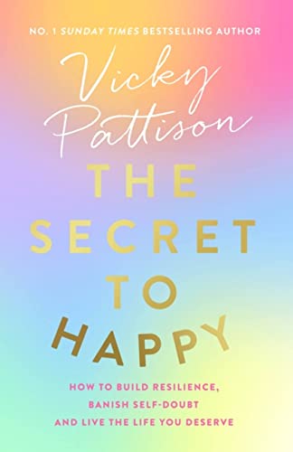 Vicky Pattison - Secret to Happy : How to build resilience, banish sel image 1