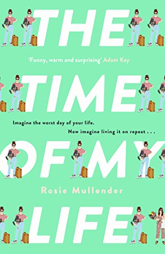 Rosie Mullender - Time of My Life : The MOST hilarious book you'll image 1