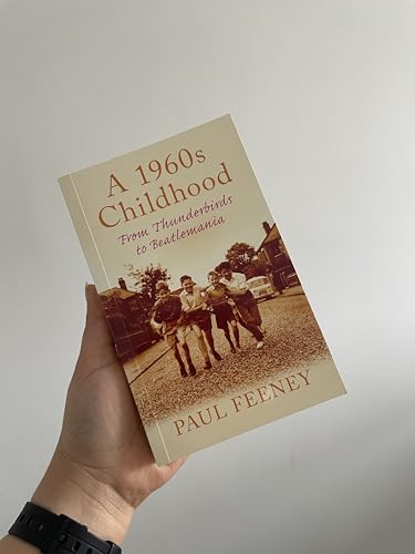 Paul Feeney - A 1960s Childhood : From Thunderbirds to Beatlemania - P image 2