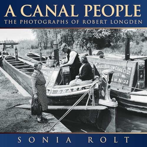 Sonia Rolt - A Canal People : The Photographs of Robert Longden - Pape image 1