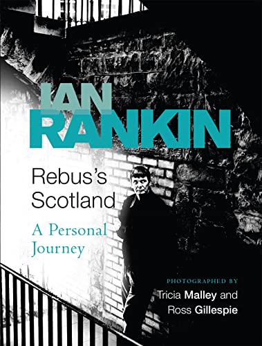 Ian Rankin - Rebus's Scotland : From the iconic #1 bestselling aut image 1