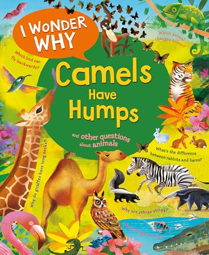 Anita Ganeri - I Wonder Why Camels Have Humps : And Other Questions Ab image 1