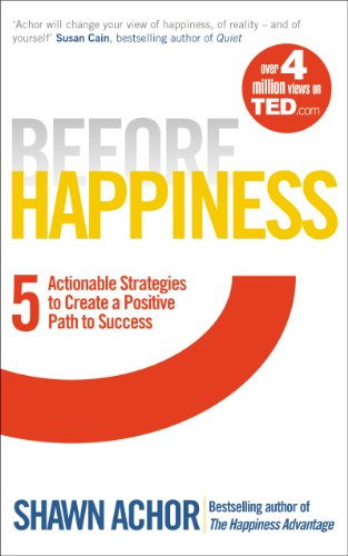 Shawn Achor - Before Happiness : Five Actionable Strategies to Create image 1