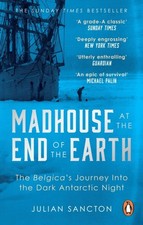 Julian Sancton - Madhouse at the End of the Earth : The Belgica's image 1
