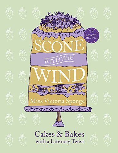 Miss Victoria Sponge - Scone with the Wind : Cakes and Bakes with a Li image 1