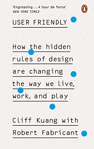 Robert Fabricant - User Friendly : How the Hidden Rules of Design are image 1