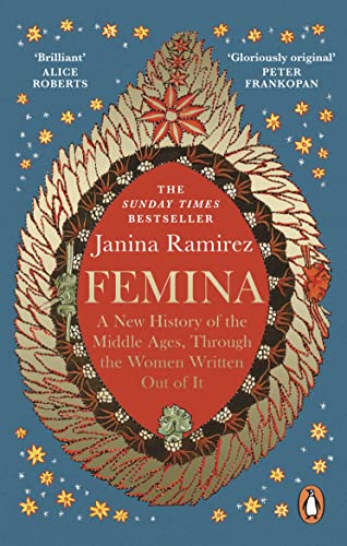 Janina Ramirez - Femina : The instant Sunday Times bestseller - A New image 1