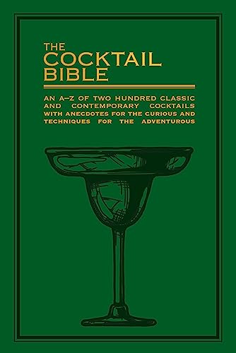 Cocktail Bible : An A-Z of two hundred classic and contemporary cockta image 1