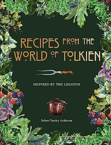 Recipes from the World of Tolkien : Inspired by the Legends - Hardback image 1