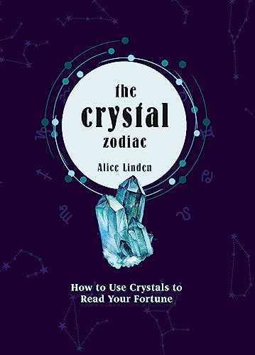 Alice Linden - Crystal Zodiac : How to use Crystals to Read your Fortu image 1