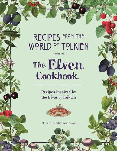 Robert Tuesley Ander - Elven Cookbook : A Recipe Book Inspired by the image 1