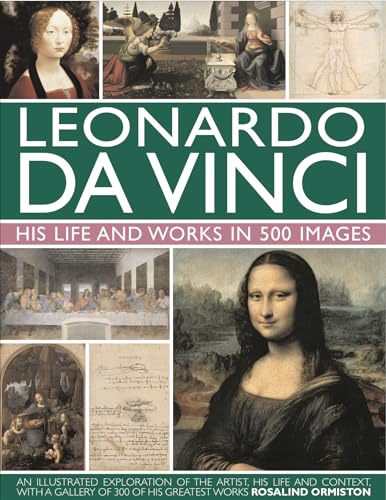 Rosalind Ormiston - Leonardo da Vinci: His Life and Works in 500 Image image 1