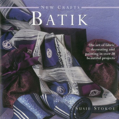 Susie Stokoe - New Crafts: Batik - Hardback image 1