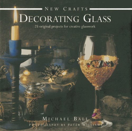 Peter Williams - New Crafts: Decorating Glass : 25 Original Projects f image 1